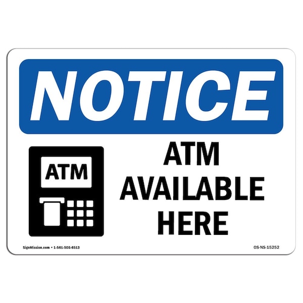Safety Sign, OSHA Notice, 3.5" Height, NOTICE ATM Available Here Sign, Landscape, 10PK